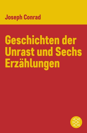 Geschichten der Unrast und Sechs Erzählungen von Conrad,  Joseph, Lorch,  Fritz