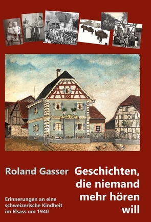 Geschichten, die niemand mehr hören will von Gasser,  Roland