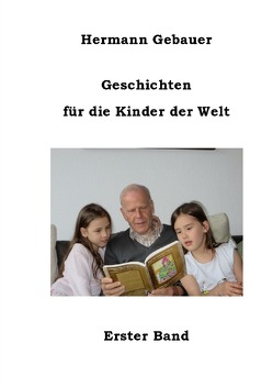 Geschichten für die Kinder der Welt von Gebauer,  Hermann