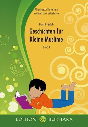 Geschichten für Kleine Muslime – Band 1 von Salah,  Doris B.