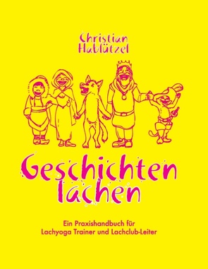 Geschichten Lachen von Hablützel,  Christian