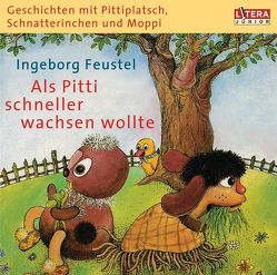 Geschichten mit Pittiplatsch, Schnatterinchen und Moppi – „Als Pitti schneller wachsen wollte“ von Feustel,  Ingeborg, Kurze,  Friedgard, Puppe,  Günter, Schröder,  Heinz