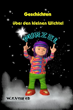 Geschichten über den kleinen Wichtel Purzel von Vehler,  W.F.