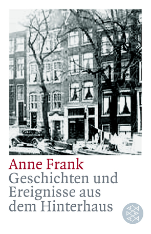 Geschichten und Ereignisse aus dem Hinterhaus von Frank,  Anne