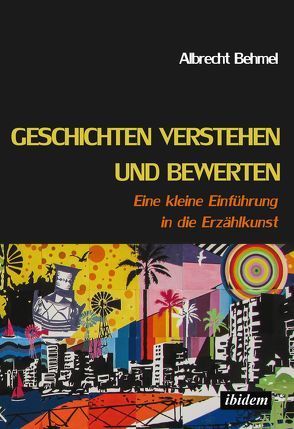 Geschichten verstehen und bewerten von Behmel,  Albrecht