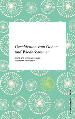 Geschichten vom Gehen und Wiederkommen von Erdmann,  Petra C.