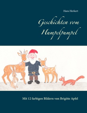 Geschichten vom Humpelpumpel von Apfel,  Brigitte, Herkert,  Hans