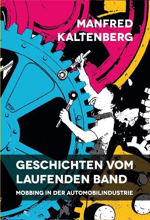Geschichten vom laufenden Band von Kaltenberg,  Manfred