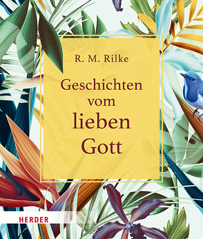 Geschichten vom lieben Gott von Geier,  Tanja, Rilke,  Rainer Maria