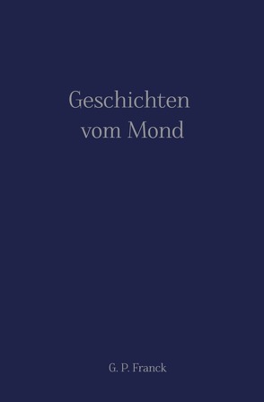 Geschichten vom Mond von Franck,  G. P.