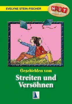 Geschichten vom Streiten und Versöhnen von Stein-Fischer,  Evelyne