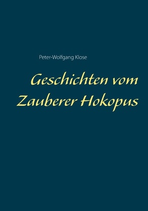 Geschichten vom Zauberer Hokopus von Klose,  Peter-Wolfgang