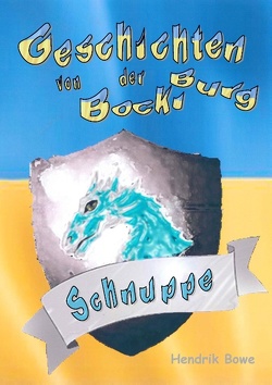 Geschichten von der Bockiburg von Bowe,  Hendrik