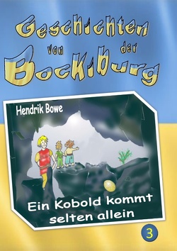 Geschichten von der Bockiburg 3 von Bowe,  Hendrik