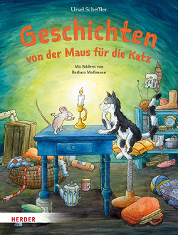 Geschichten von der Maus für die Katz von Moßmann,  Barbara, Scheffler,  Ursel