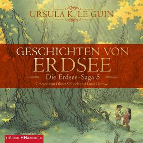 Geschichten von Erdsee (Die Erdsee-Saga 5) von Le Guin,  Ursula K., Lunow,  Luise, Möhring,  Hans Ulrich, Noelle,  Karen, Riffel,  Sara, Siebeck,  Oliver