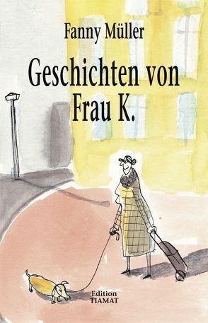 Geschichten von Frau K. von Bittermann,  Klaus, Müller,  Fanny