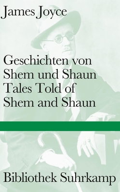 Geschichten von Shem und Shaun. Tales Told of Shem and Shaun von Joyce,  James, Rathjen,  Friedhelm