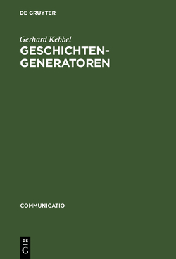 Geschichtengeneratoren von Kebbel,  Gerhard