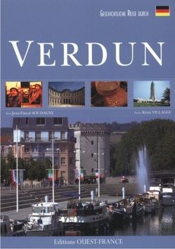 Geschichtliche Reise durch Verdun von Soudagne,  Jean P, Villaggi,  Rémi