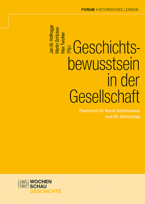 Geschichtsbewusstsein in der Gesellschaft von Hoffrogge,  Jan M., Schlutow,  Martin, Twickler,  Max