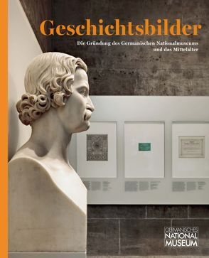 Geschichtsbilder von Germanisches Nationalmuseum, Kregeloh,  Anja, Zander-Seidel,  Jutta