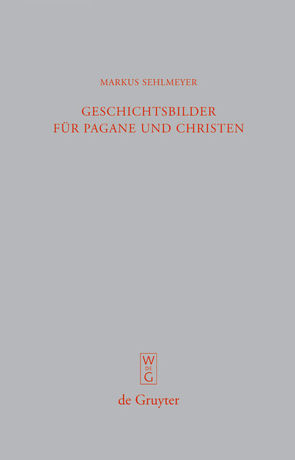 Geschichtsbilder für Pagane und Christen von Sehlmeyer,  Markus