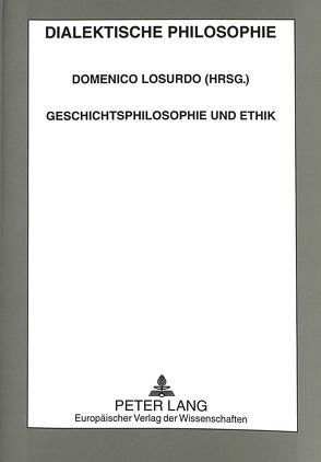 Geschichtsphilosophie und Ethik von Losurdo,  Domenico