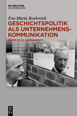 Geschichtspolitik als Unternehmenskommunikation von Roelevink,  Eva-Maria