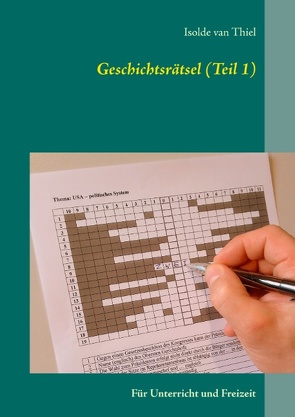 Geschichtsrätsel (Teil 1) von Thiel,  Isolde van