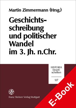 Geschichtsschreibung und politischer Wandel im 3. Jh. n. Chr. von Zimmermann,  Martin