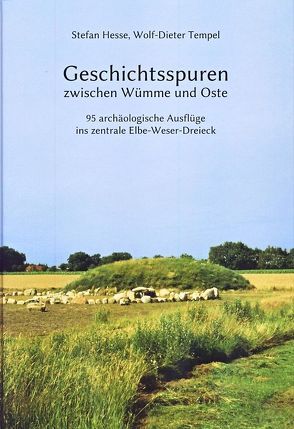 Geschichtsspuren zwischen Wümme und Oste von Hesse,  Stefan, Tempel,  Wolf-Dieter