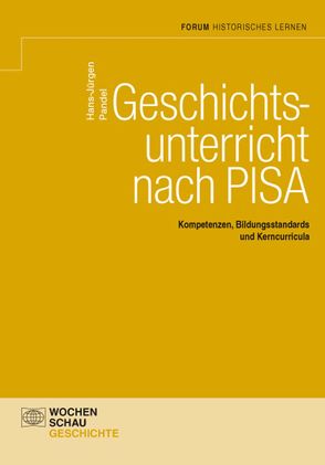 Geschichtsunterricht nach PISA von Pandel,  Hans-Jürgen