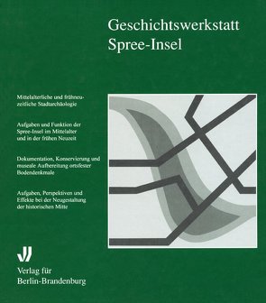 Geschichtswerkstatt Spree-Insel von Engel,  Helmut, Haspel,  Jörg, Ribbe,  Wolfgang