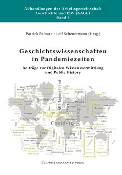 Geschichtswissenschaften in Pandemiezeiten von Reinard,  Patrick, Scheuermann,  Leif