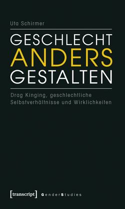 Geschlecht anders gestalten von Schirmer,  Uta