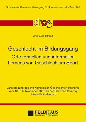 Geschlecht im Bildungsgang. Orte formellen und informellen Lernens von Geschlecht im Sport. von Voss,  Anja