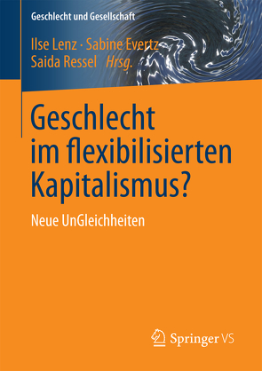 Geschlecht im flexibilisierten Kapitalismus? von Evertz,  Sabine, Lenz,  Ilse, Ressel,  Saida