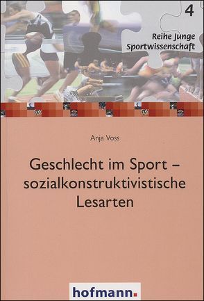 Geschlecht im Sport – sozialkonstruktivistische Lesarten von Voss,  Anja
