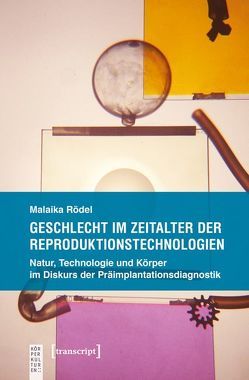 Geschlecht im Zeitalter der Reproduktionstechnologien von Rödel,  Malaika