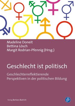 Geschlecht ist politisch von Doneit,  Madeline, Lösch,  Bettina, Rodrian-Pfennig,  Margit