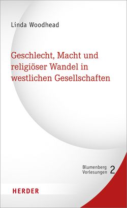 Geschlecht, Macht und religiöser Wandel in westlichen Gesellschaften von Berger,  Ulrike, Woodhead,  Linda