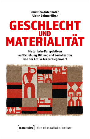 Geschlecht und Materialität von Antenhofer,  Christina, Leitner,  Ulrich