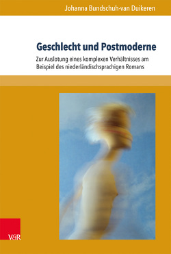 Geschlecht und Postmoderne von Bundschuh-van Duikeren,  Johanna