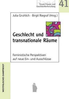 Geschlecht und transnatinale Räume von Gruhlich,  Julia, Riegraf,  Birgit