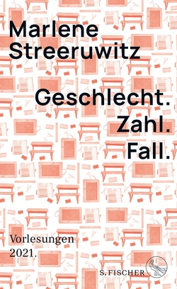 Geschlecht. Zahl. Fall. von Streeruwitz,  Marlene