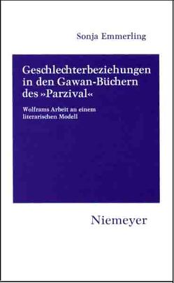 Geschlechterbeziehungen in den Gawan-Büchern des »Parzival« von Emmerling,  Sonja