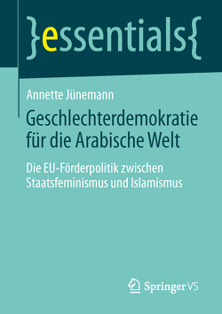 Geschlechterdemokratie für die Arabische Welt von Juenemann,  Annette