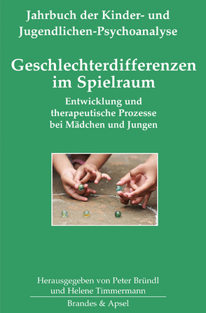 Geschlechterdifferenzen im Spielraum von Anzieu-­Premereur,  Christine, Bründl,  Peter, Burkhardt-Mußmann,  Claudia, Dammasch,  Frank, Herzog,  James, Hopf,  Hans, Hörter,  Katrin, Kratz,  Marian, Pedrina,  Fernanda, Pretorius,  Inge-Martine, Saegesser,  Barbara, Schleske,  Gisela, Timmermann,  Helene, Walter,  Alfred