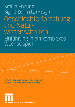Geschlechterforschung und Naturwissenschaften von Ebeling,  Kirsten Smilla, Schmitz,  Sigrid